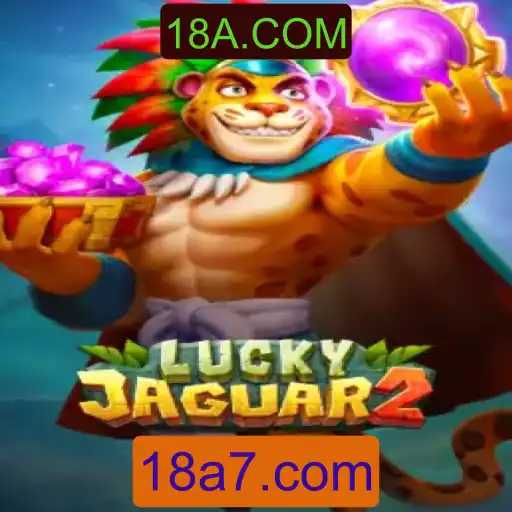 Descubra Luckyjaguar2: O Jogo Emocionante da Plataforma 18A.COM